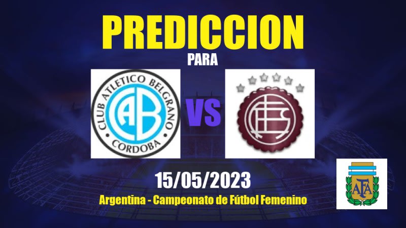 Predicciones Belgrano Femenino vs Lanús Femenino: 15/05/2023 - Argentina Campeonato de Fútbol Femenino