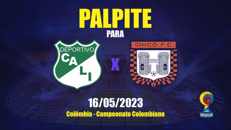 Palpite Deportivo Cali x Boyacá Chicó: 16/05/2023 - Campeonato Colombiano