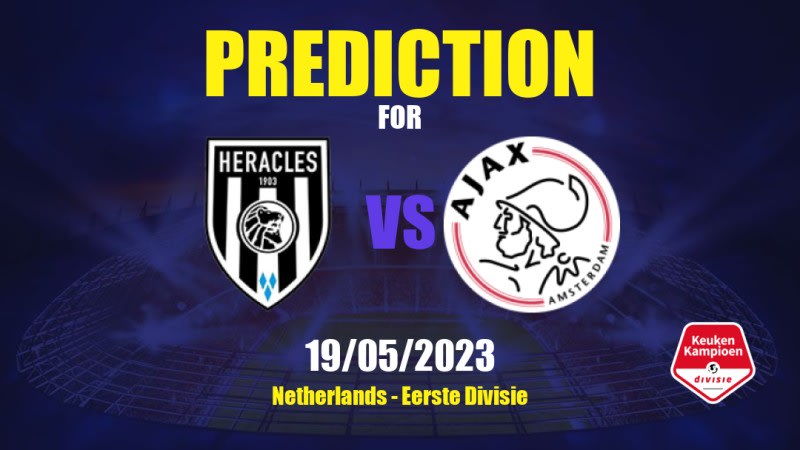 Heracles vs Ajax II Betting Tips: 19/05/2023 - Matchday 38 - Netherlands Eerste Divisie