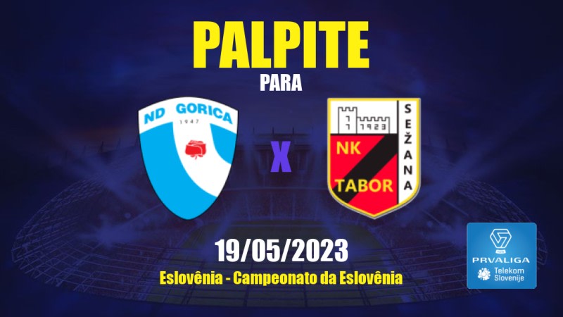 Palpite Gorica x Tabor Sežana: 19/05/2023 - Campeonato da Eslovênia