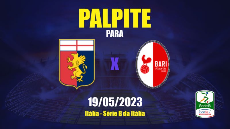 Palpite Genoa x Bari 1908: 19/05/2023 - Série B da Itália