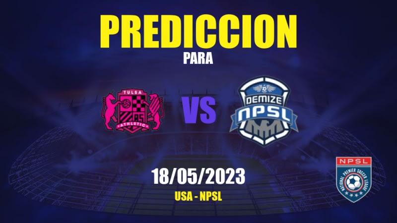 Predicciones Tulsa Athletic vs Demize NPSL: 13/07/2023 - Estados Unidos de América NPSL