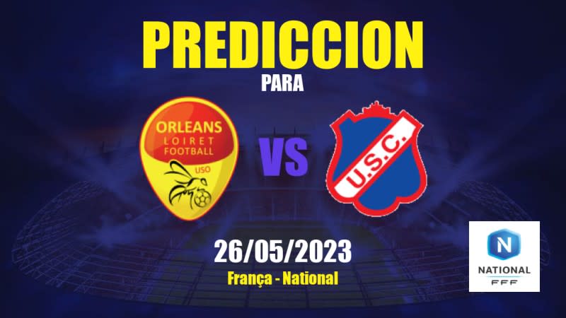 Predicciones Orléans vs Concarneau: 26/05/2023 - Francia National