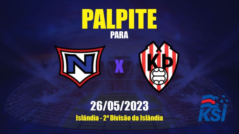 Palpite Njardvík x Thróttur Reykjavík: 26/05/2023 - 2ª Divisão da Islândia