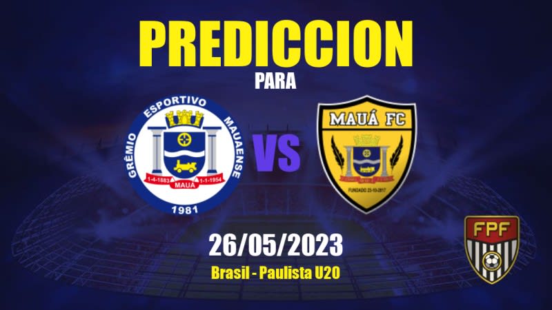 Predicciones Mauaense Sub-20 vs Mauá Sub-20: 26/05/2023 - Brasil Paulista U20