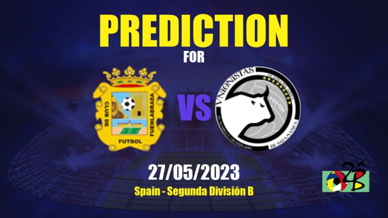 CF Fuenlabrada vs Unionistas de Salamanca CF Betting Tips: 27/05/2023 - Matchday 38 - Spain Segunda División B