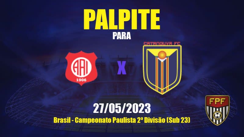Palpite Inter de Bebedouro x Catanduva: 27/05/2023 - Campeonato Paulista 2ª Divisão (Sub 23)