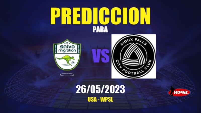 Predicciones Salvo SC vs Sioux Falls City: 26/05/2023 - Estados Unidos de América WPSL