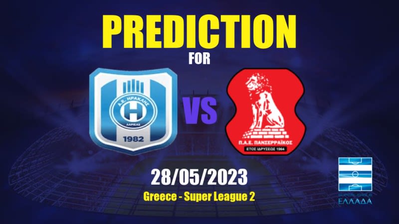 Iraklis Larissa vs Panserraikos Betting Tips: 28/05/2023 - Matchday 27 - Greece Super League 2