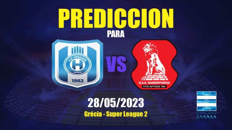Predicciones Iraklis Larissa vs Panserraikos: 28/05/2023 - Grecia Super League 2