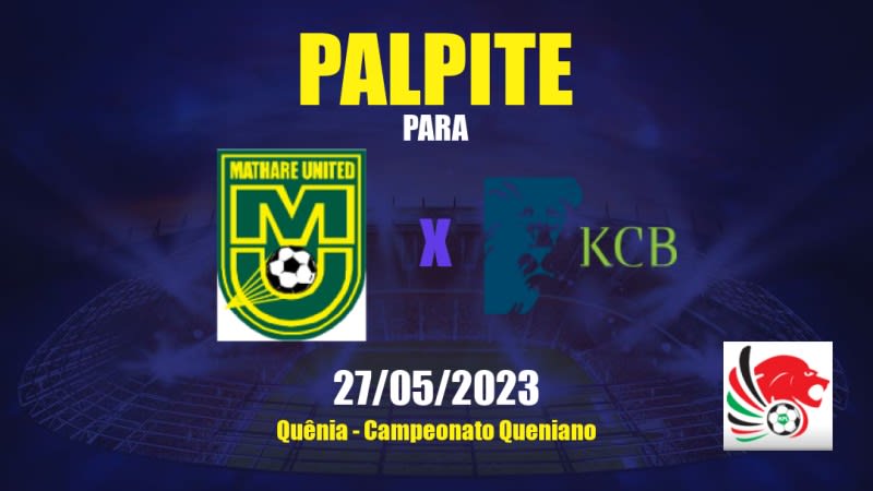 Palpite Mathare United x KCB: 27/05/2023 - Campeonato Queniano