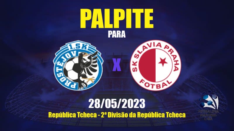 Palpite Prostějov x Slavia Praha Sub21: 28/05/2023 - 2ª Divisão da República Tcheca