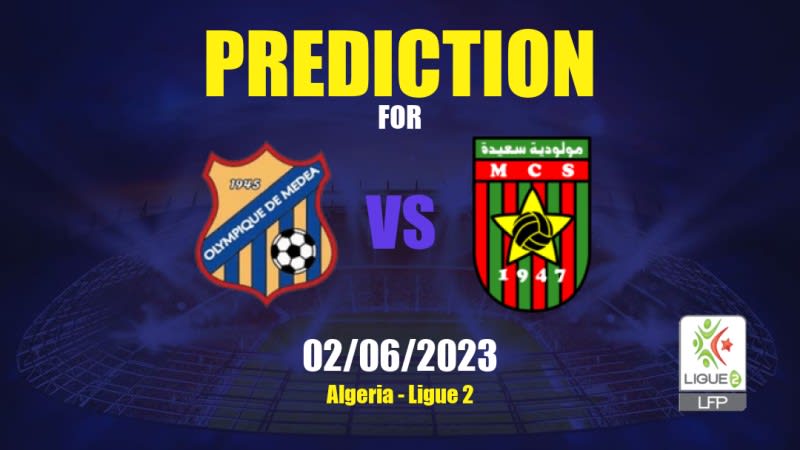 Olympique Médéa vs MC Saïda Betting Tips: 02/06/2023 - Matchday 30 - Algeria Ligue 2