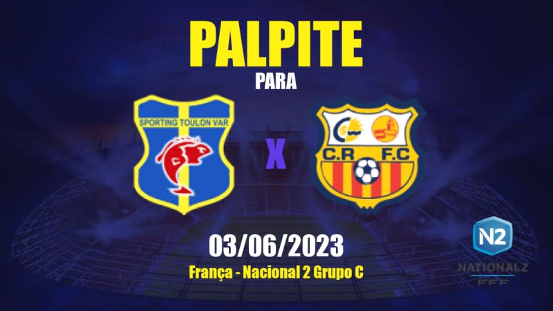 Palpite Toulon x Canet Roussillon: 03/06/2023 - Nacional 2 Grupo C