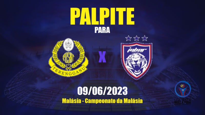 Palpite Terengganu x Johor Darul Ta'zim: 09/06/2023 - Campeonato da Malásia