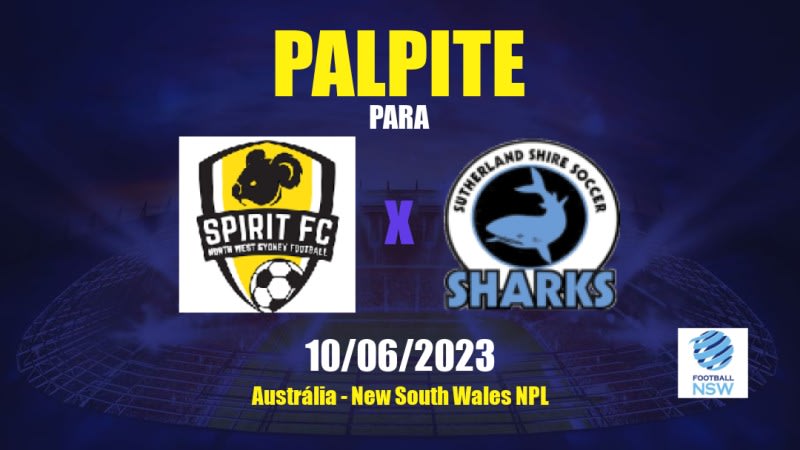 Palpite NWS Spirit x Sutherland Sharks: 10/06/2023 - New South Wales NPL