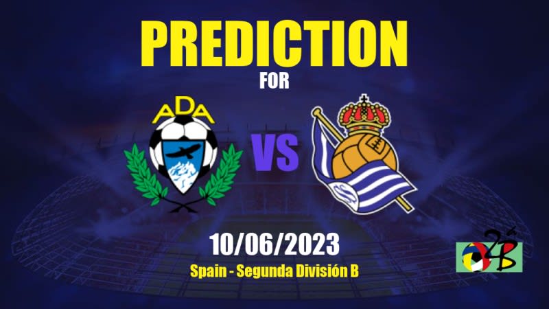 AD Alcorcón vs Real Sociedad II Betting Tips: 10/06/2023 - Matchday 40 - Spain Segunda División B