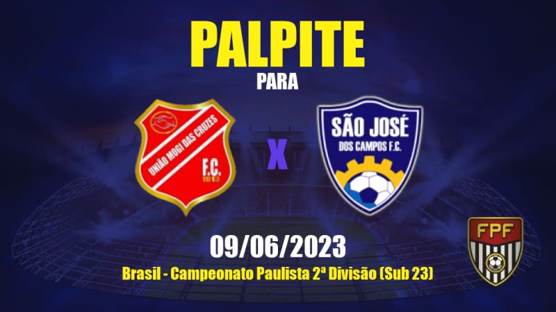 Palpite União Mogi x São José FC: 09/06/2023 - Campeonato Paulista 2ª Divisão (Sub 23)