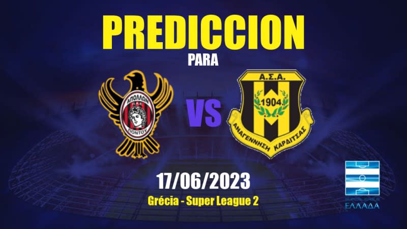 Predicciones Apollon Pontou vs Anagennisi Karditsas: 17/06/2023 - Grecia Super League 2