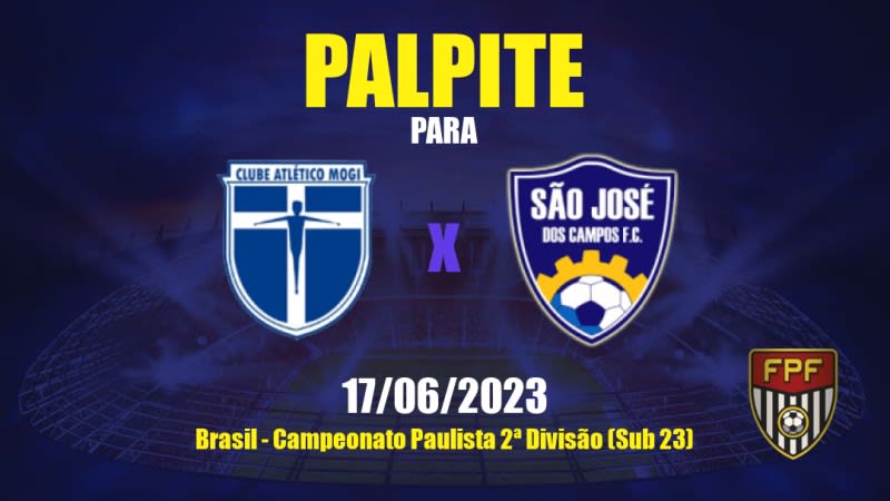 Palpite Atlético Mogi x São José FC: 17/06/2023 - Campeonato Paulista 2ª Divisão (Sub 23)