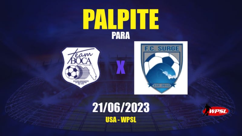 Palpite Team Boca Blast x FC Surge: 21/06/2023 - WPSL