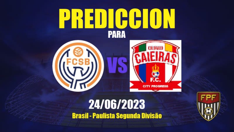 Predicciones SKA Brasil vs Colorado Caieiras: 24/06/2023 - Brasil Paulista Segunda Divisão