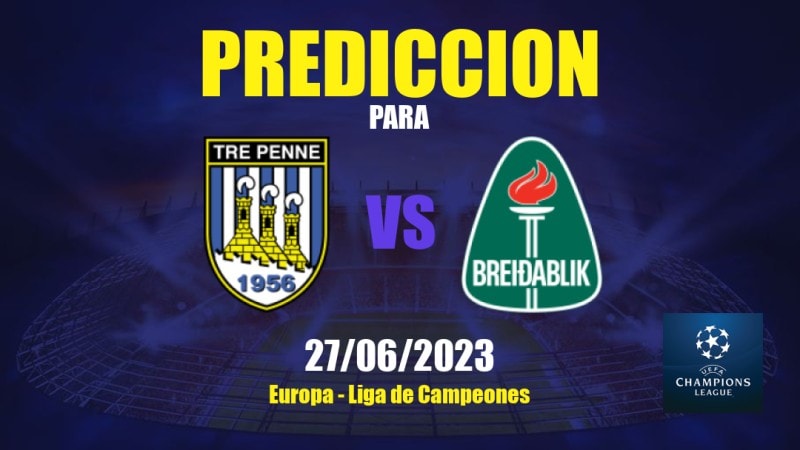 Predicciones Tre Penne vs Breidablik: 27/06/2023 - Europa Liga de Campeones