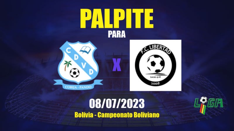 Palpite Vaca Díez x Libertad: 08/07/2023 - Campeonato Boliviano