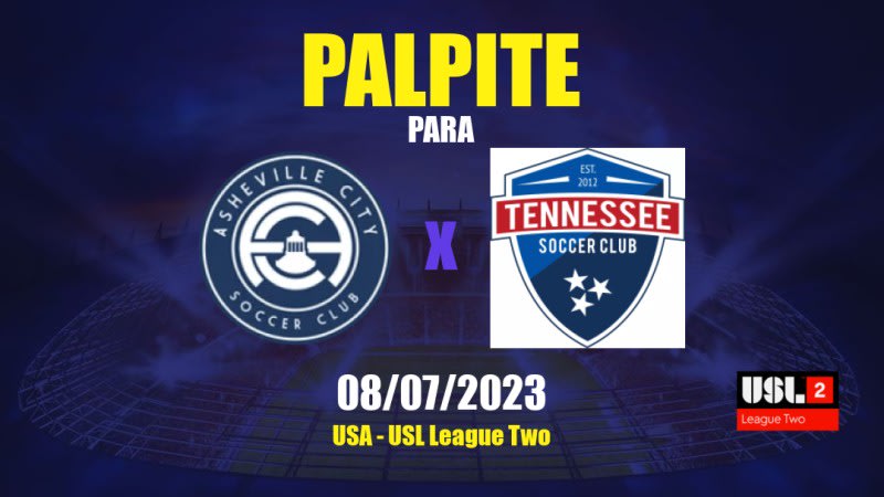 Palpite Asheville City x Tennessee: 08/07/2023 - USL League Two