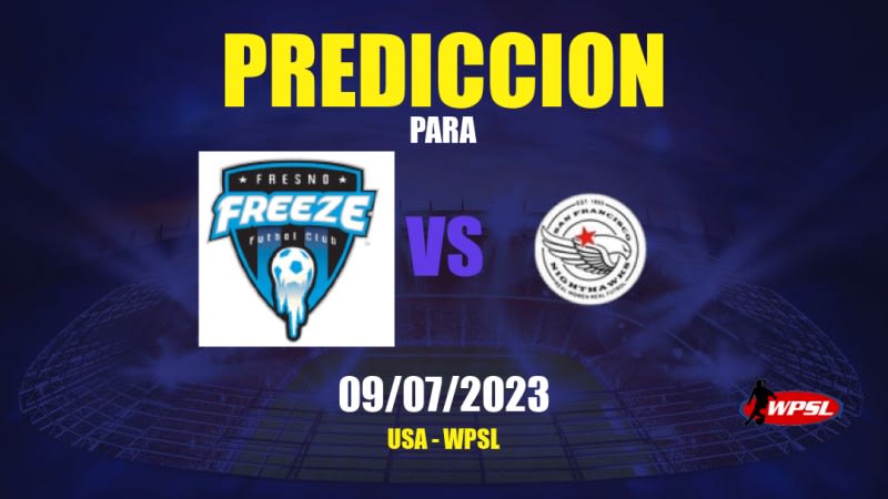 Predicciones Fresno Freeze vs San Francisco Nighthawks: 10/07/2023 - Estados Unidos de América WPSL