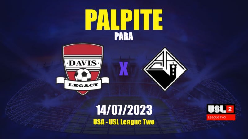 Palpite Davis Legacy x Academica: 15/07/2023 - USL League Two