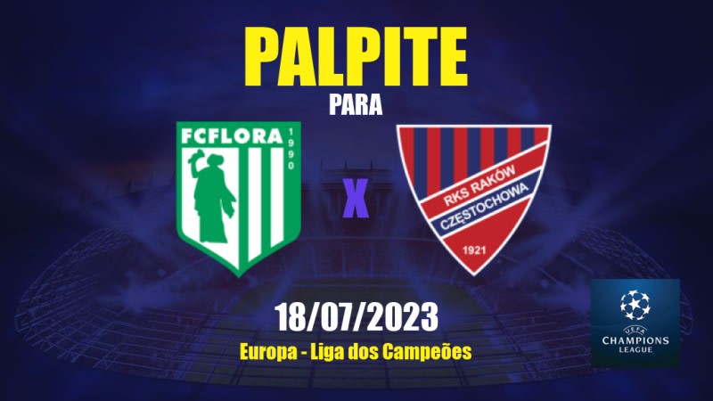 Palpite Tallinna FC Flora x Raków Częstochowa: 18/07/2023 - Liga dos Campeões