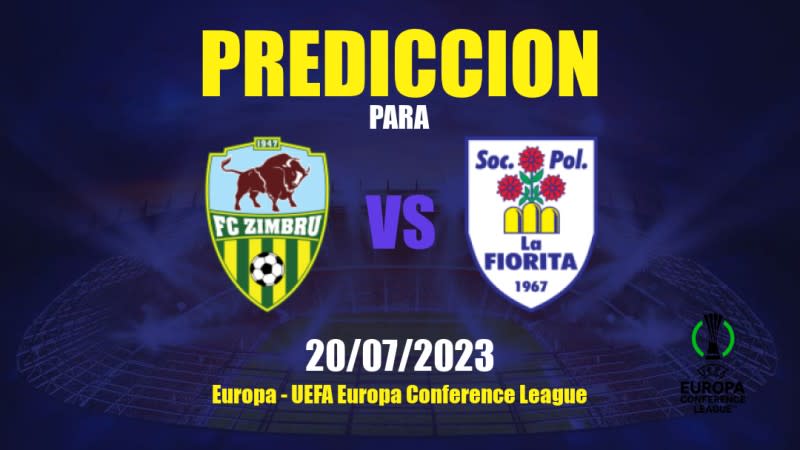 Predicciones Zimbru vs La Fiorita: 20/07/2023 - Europa UEFA Europa Conference League