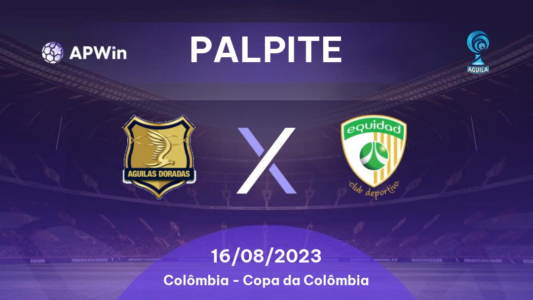 Palpite Rionegro Águilas x La Equidad: 16/08/2023 - Copa da Colômbia