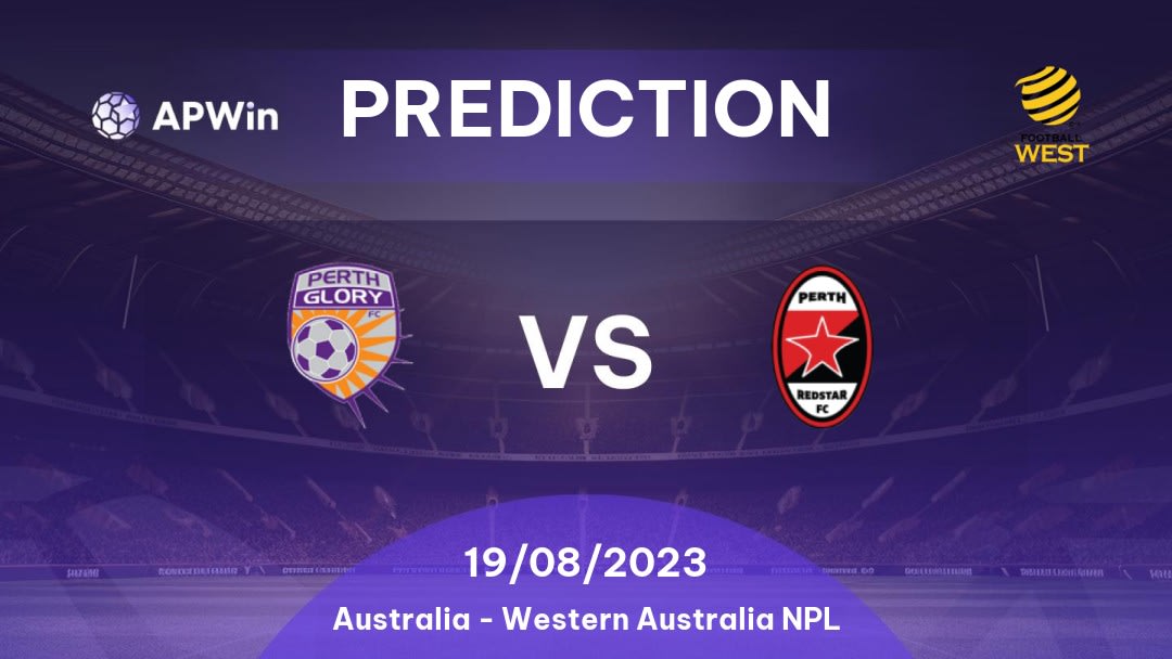 Perth Glory II vs Perth RedStar Betting Tips: 13/08/2022 - Matchday 20 - Australia Western Australia NPL