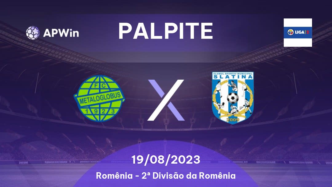 Palpite Metaloglobus x Slatina: 17/09/2022 - Romênia Liga II