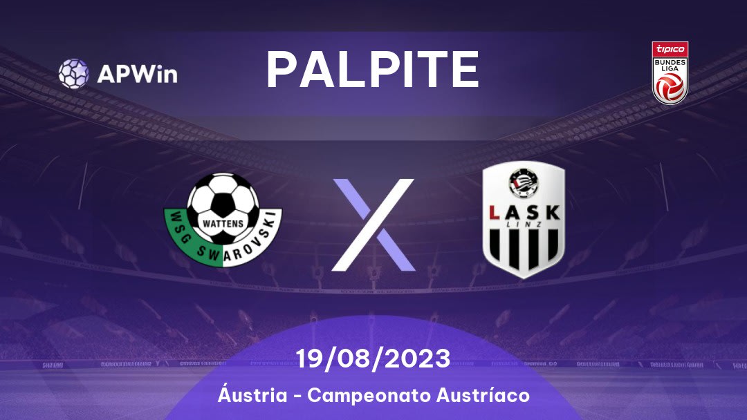 Palpite Wattens x LASK Linz: 05/03/2023 - Campeonato Austríaco