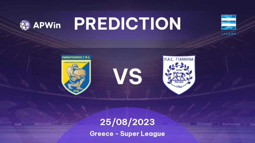 Panaitolikos vs PAS Giannina Betting Tips: 25/08/2023 - Matchday 2 - Greece Super League