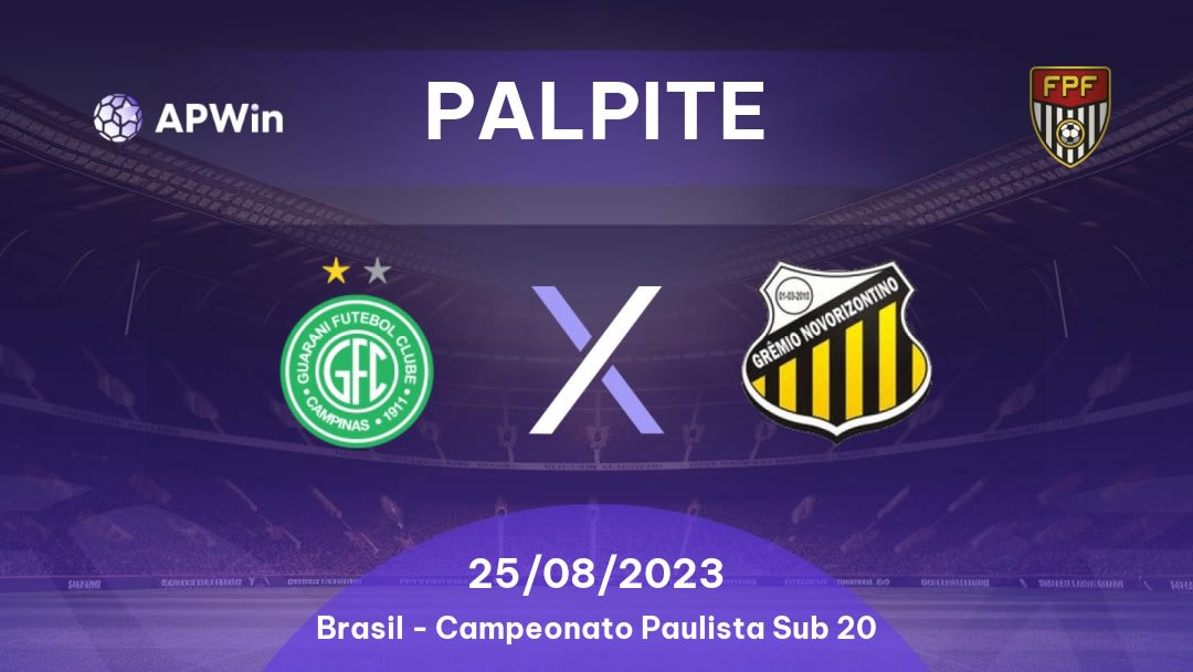 Palpite Guarani Sub20 x Novorizontino Sub20: 25/08/2023 - Campeonato Paulista Sub 20