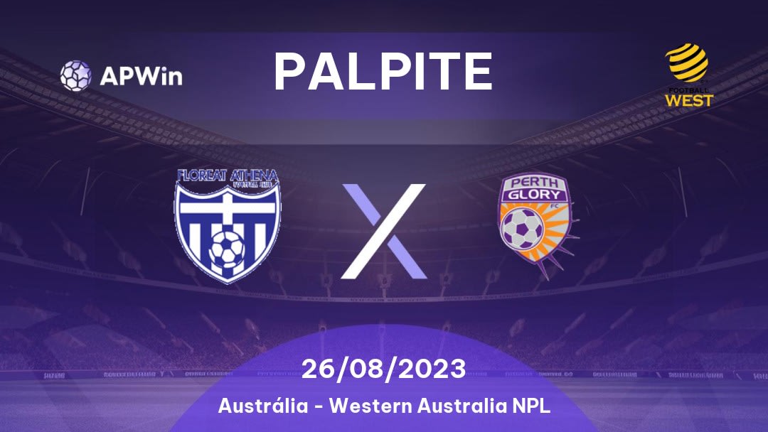 Palpite Floreat Athena x Perth Glory II: 26/08/2023 - Western Australia NPL