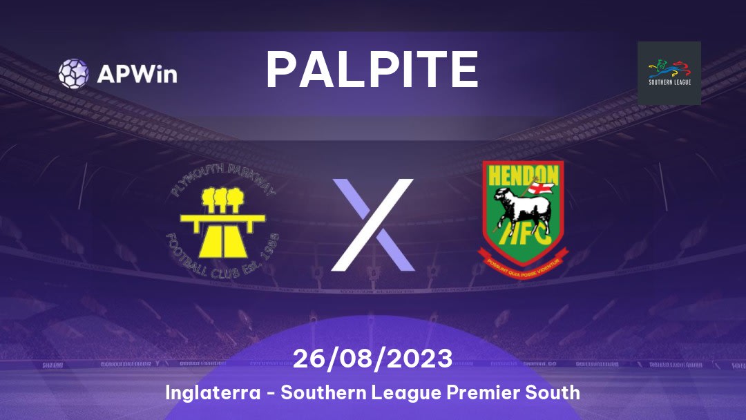 Palpite Plymouth Parkway x Hendon: 26/08/2023 - Southern League Premier South