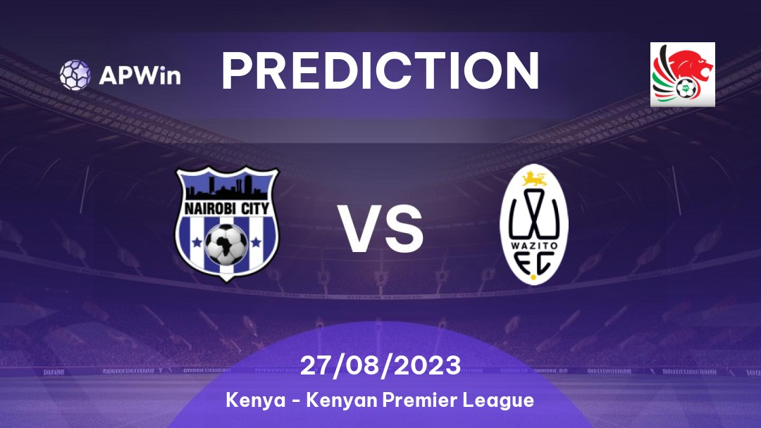 Nairobi City Stars vs Wazito Betting Tips: 25/01/2023 - Matchday 1 - Kenya Kenyan Premier League