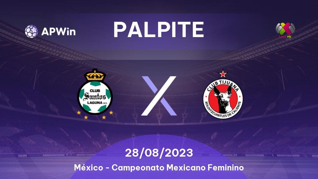 Palpite Santos Laguna Feminino x Tijuana Feminino: 29/08/2023 - Campeonato Mexicano Feminino