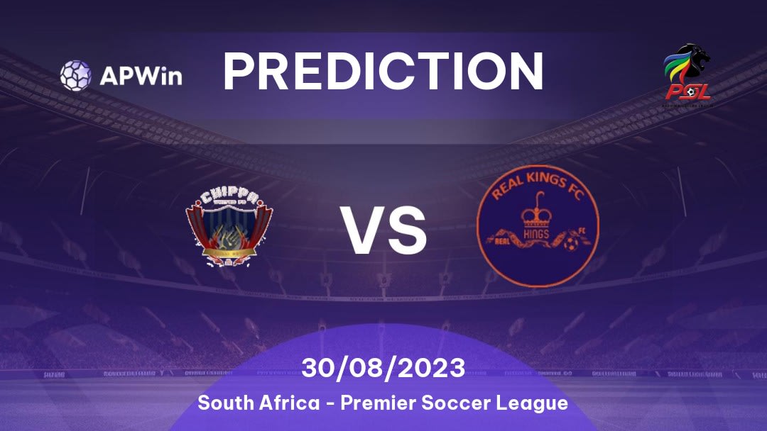 Chippa United vs Real Kings Betting Tips: 10/08/2022 - Matchday 0 - South Africa Premier Soccer League