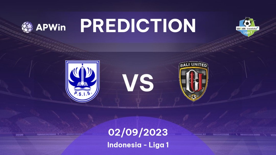 PSIS Semarang vs Bali United Betting Tips: 22/12/2022 - Matchday 17 - Indonesia Liga 1