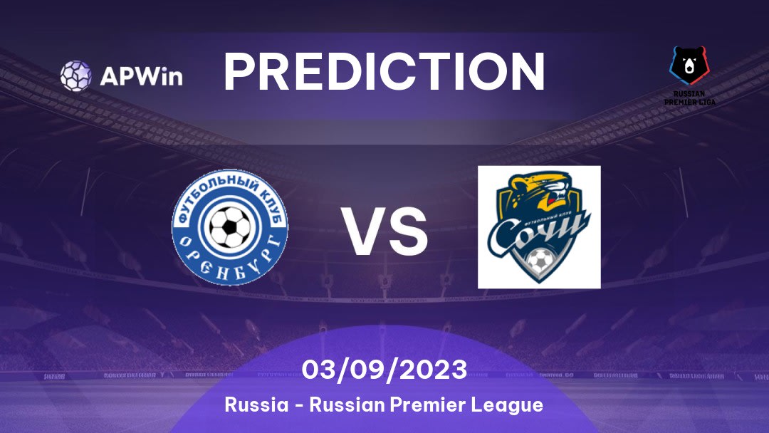 Orenburg vs FK Sochi Betting Tips: 01/10/2022 - Matchday 11 - Russia Russian Premier League