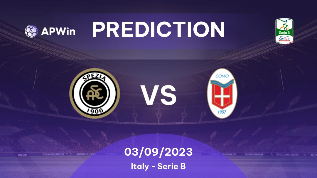 Spezia vs Como Betting Tips: 03/09/2023 - Matchday 4 - Italy Serie B