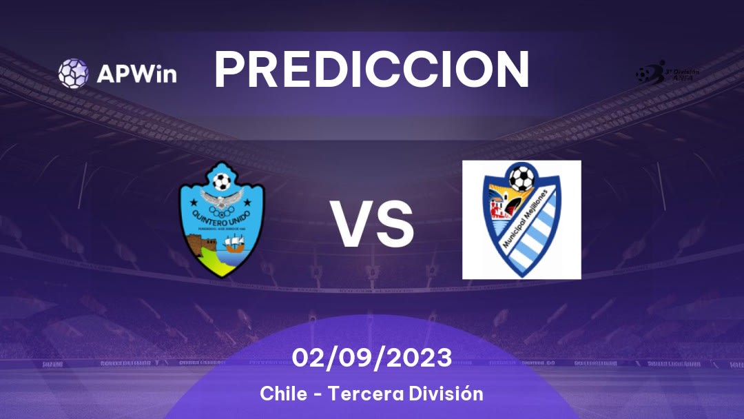 Predicciones Quintero Unido vs Municipal Mejillones: 02/09/2023 - Chile Tercera División