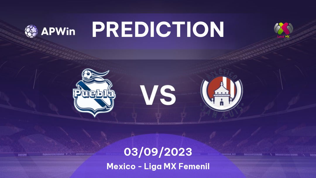 Puebla Women vs Atlético San Luis Women Betting Tips: 03/09/2023 - Matchday 9 - Mexico Liga MX Femenil