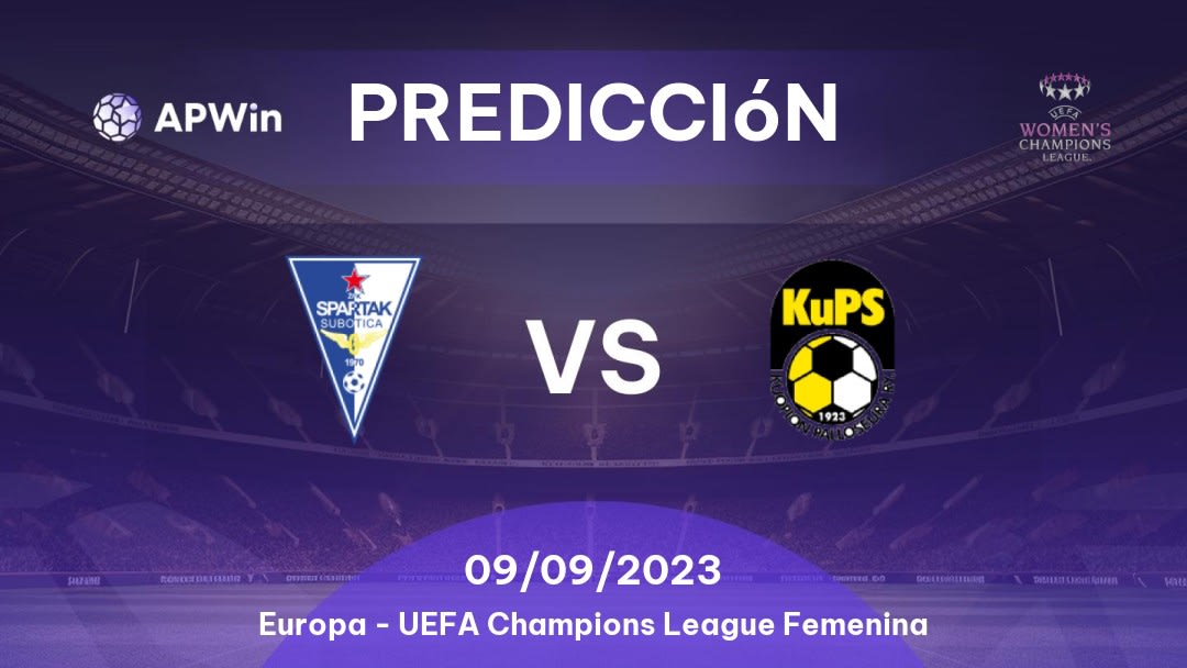 Predicciones Spartak Subotica Femenino vs KuPS Femenino: 09/09/2023 - Europa UEFA Women's Champions League